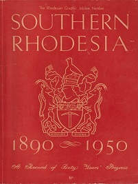 SOUTHERN RHODESIA 1890-1950